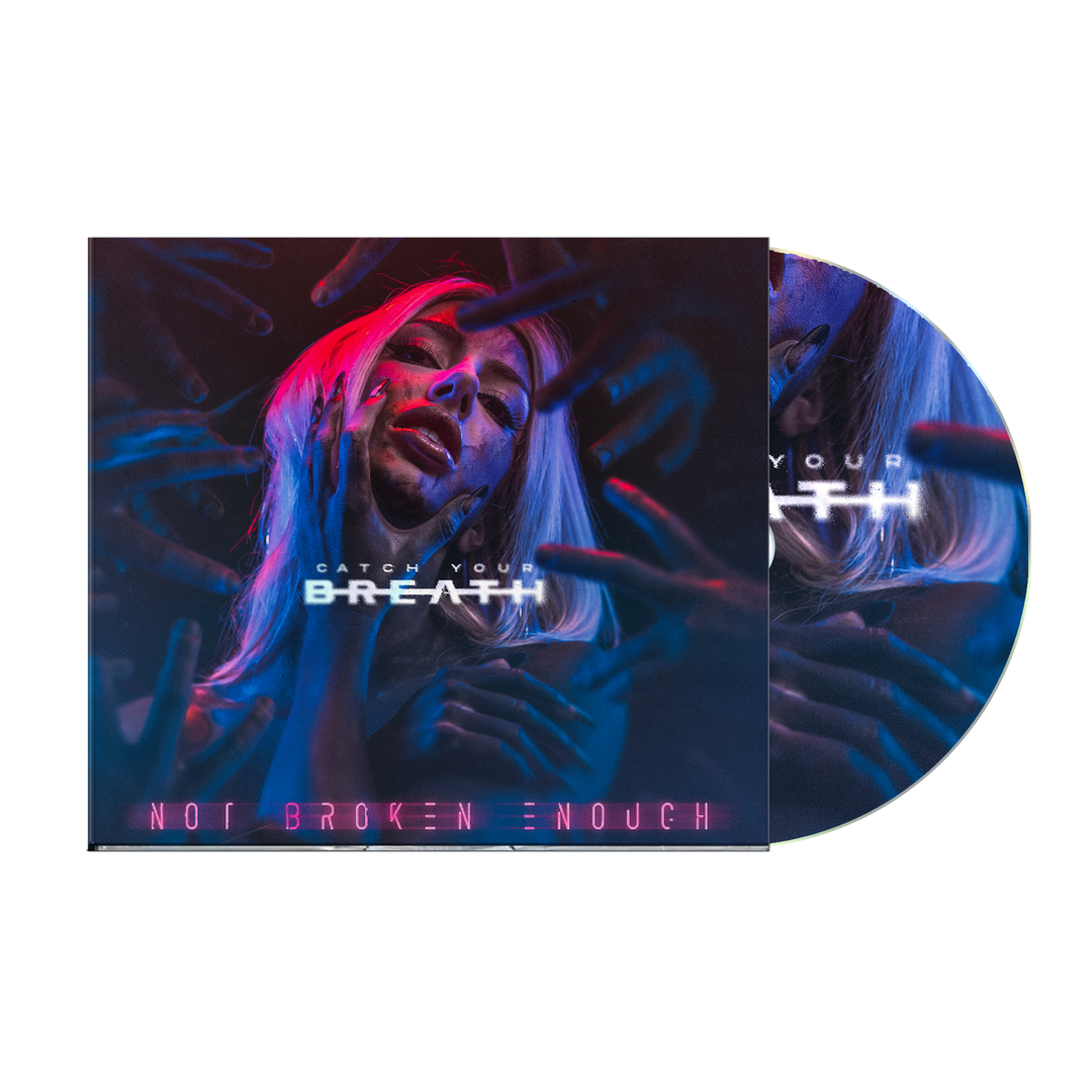 Catch Your Breath - “Not Broken Enough” CD (Pre-order) – Thriller