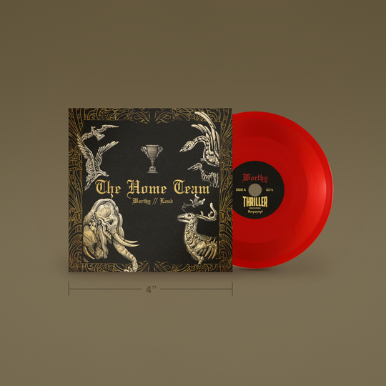 The Home Team - “Worthy // Loud” Ruby Red Tiny Vinyl – Thriller