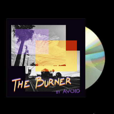 Image of a cd case with a cd sticking halfway outside of the case against a transparent background. The album artwork on the cd case is outlined in black, there are three purple, yellow, and red photos overlapping one another containing palm trees and buildings. Below that it says The Burner in a yellow with pink outlined text. below that in purple writing it says by avoid.